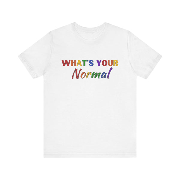 What's Your Normal - Alternative Design - Unisex Jersey Short Sleeve Tee