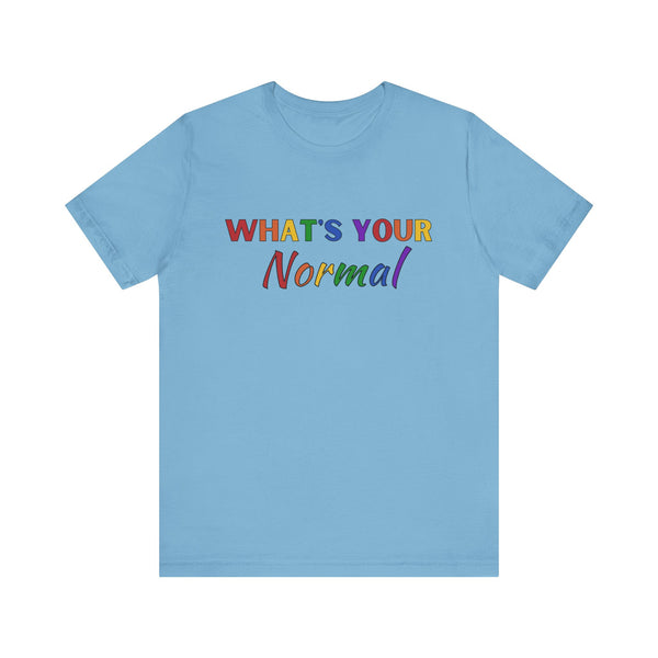 What's Your Normal - Alternative Design - Unisex Jersey Short Sleeve Tee