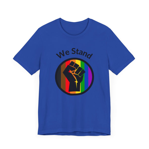 We Stand - Unisex Jersey Short Sleeve Tee