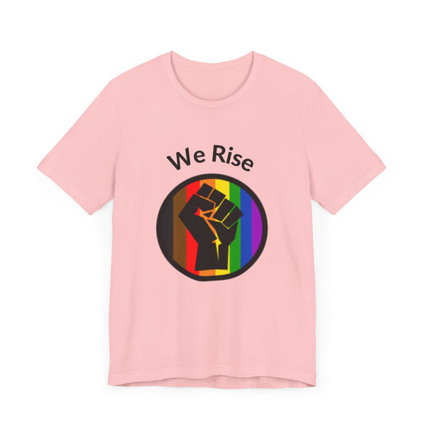 We Rise - Unisex Jersey Short Sleeve Tee