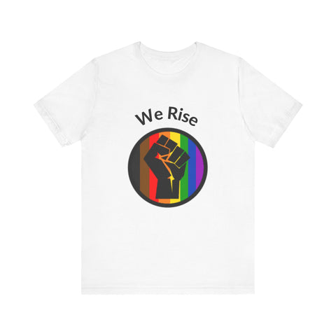 We Rise - Unisex Jersey Short Sleeve Tee