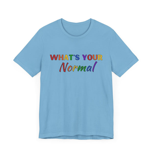 What's Your Normal - Alternative Design - Unisex Jersey Short Sleeve Tee